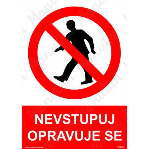 Zákazové tabulky - Nevstupuj opravuje se