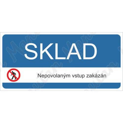 Zákazové tabulky - Sklad nepovolaným vstup zakázán