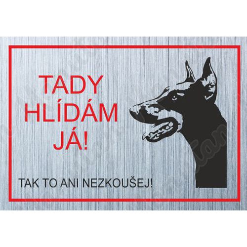 Výstražná tabulka - Tady hlídám já - Dobrman II.