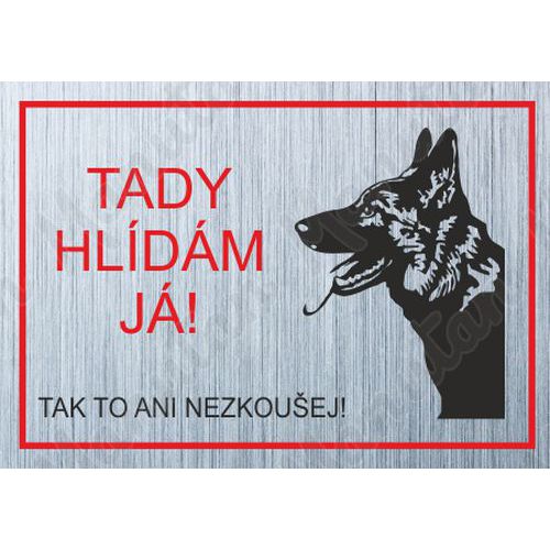 Výstražná tabulka - Tady hlídám já - Německý ovčák