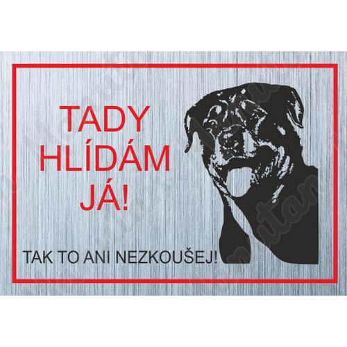 Výstražná tabulka - Tady hlídám já - Rotvajler