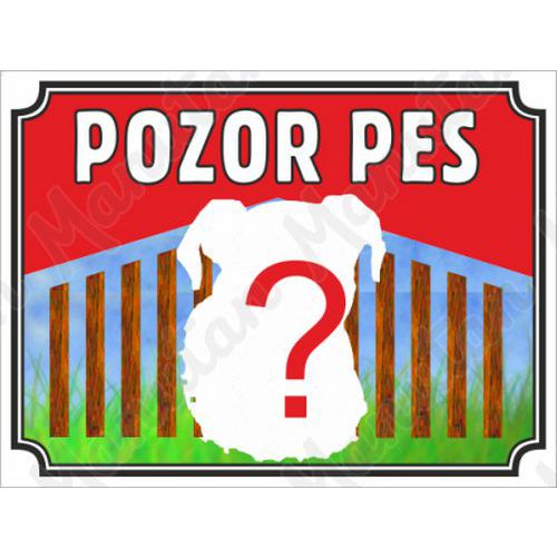 Výstražná tabulka - Pozor pes