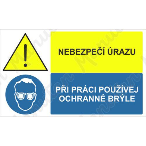 Výstražná tabulka - Nebezpečí úrazu při práci používej ochranné brýle