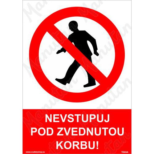 Nevstupuj pod zvednutou korbu, plast 297 x 420 x 0,5 mm A3