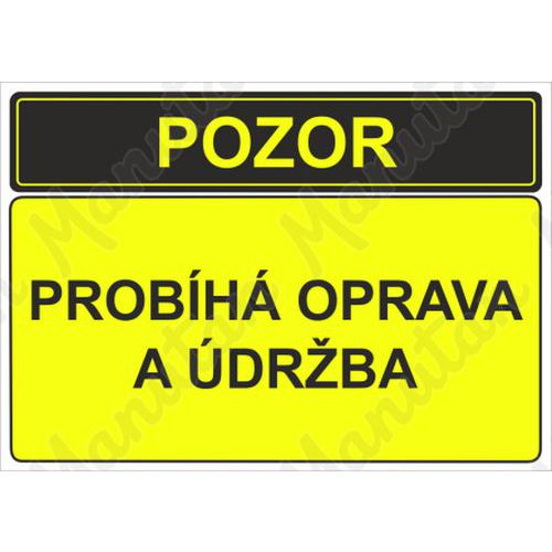 Pozor probh oprava a drba, samolepka 420 x 297 x 0,1 mm A3